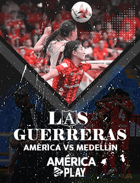 Las Guerreras – América vs Medellín