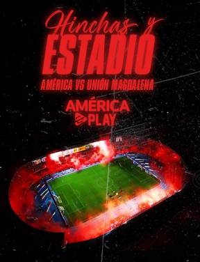 Hinchas y Estadio – América vs Unión Magdalena – Copa BetPlay