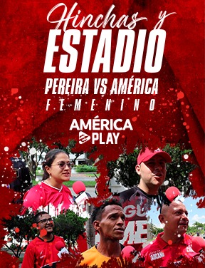 Hinchas y Estadio – Pereira vs América Femenino