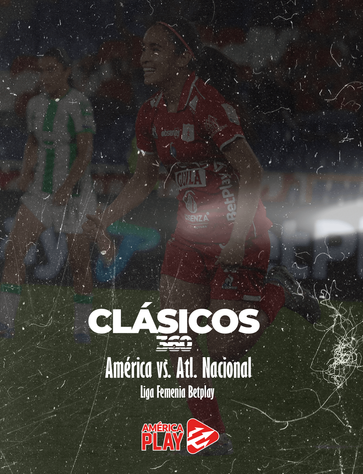 Clásicos 360 – América Femenino vs Atlético Nacional