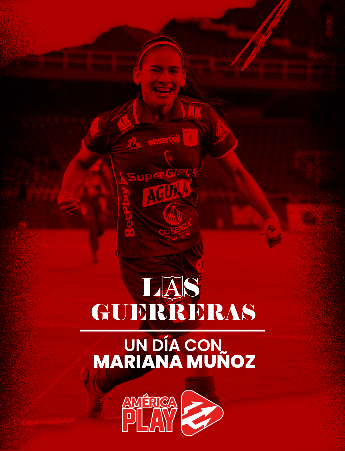 Las Guerreras – Un día con Mariana Muñoz (América Femenino vs Deportivo Pereira)